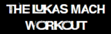 The Lukas Mach Workout